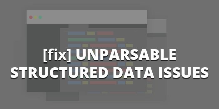 [Easy Fix] Unparsable Structured Data Warning in Google Search Console